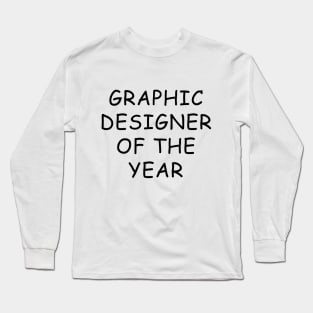 Graphic Designer Of The Year T-Shirt Long Sleeve T-Shirt